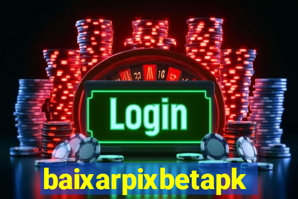 baixarpixbetapk