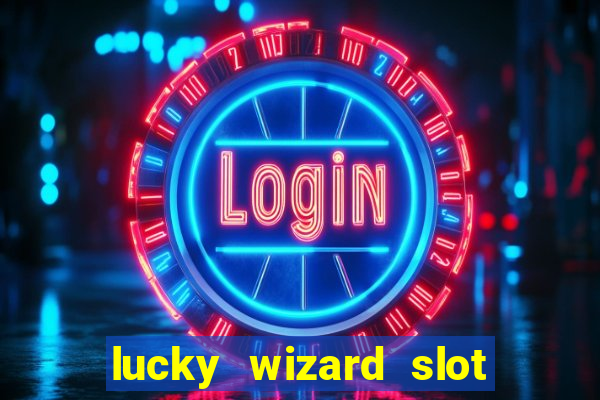 lucky wizard slot free play