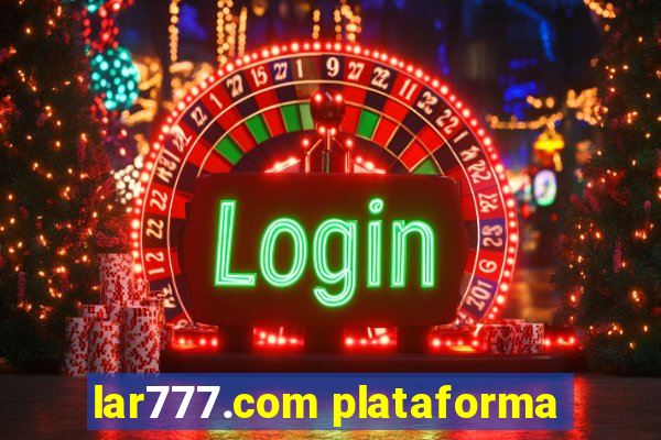 lar777.com plataforma