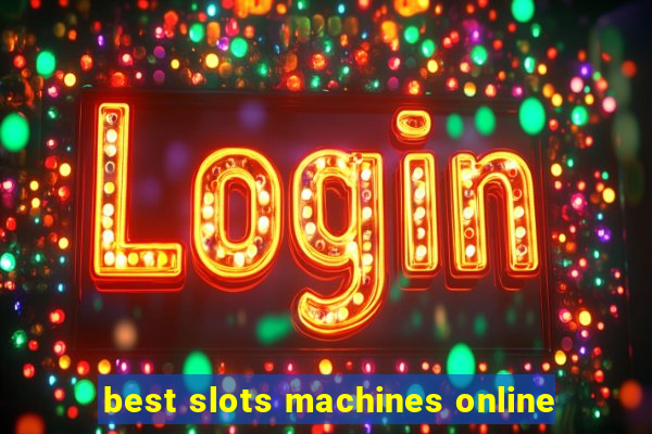 best slots machines online