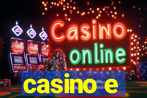 casino e