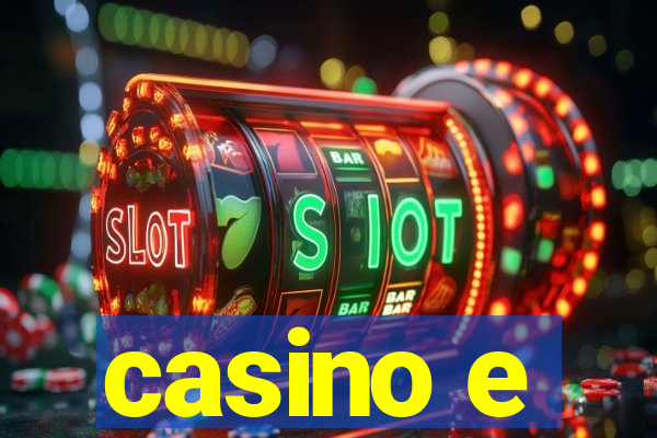 casino e