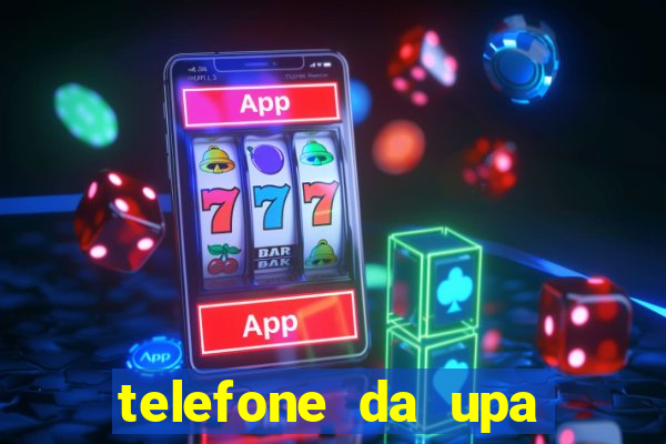 telefone da upa roberto santos