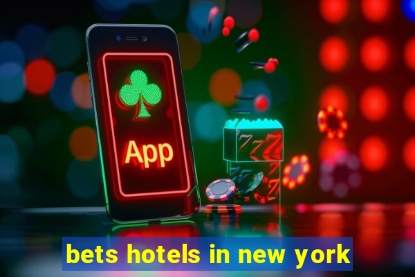 bets hotels in new york