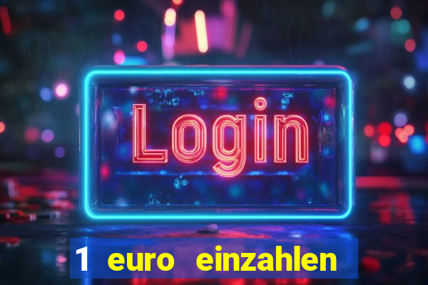 1 euro einzahlen casino 2018