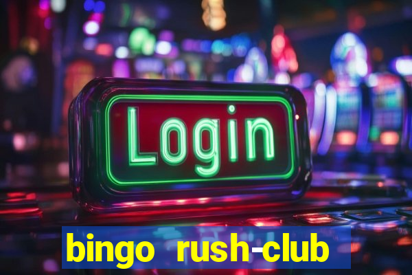 bingo rush-club bingo games