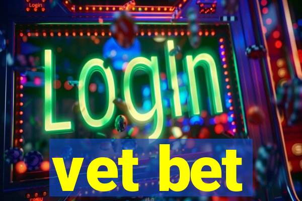 vet bet