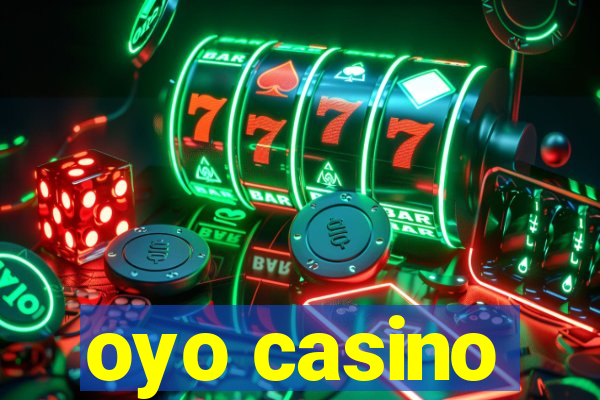 oyo casino