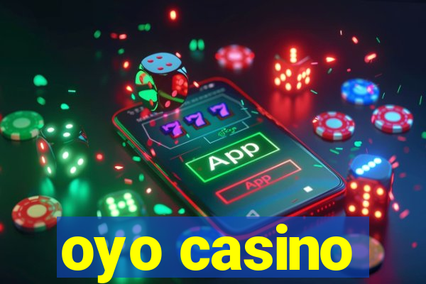 oyo casino