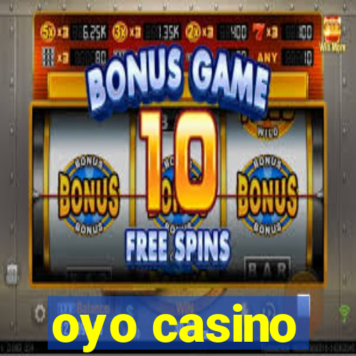 oyo casino