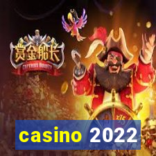 casino 2022