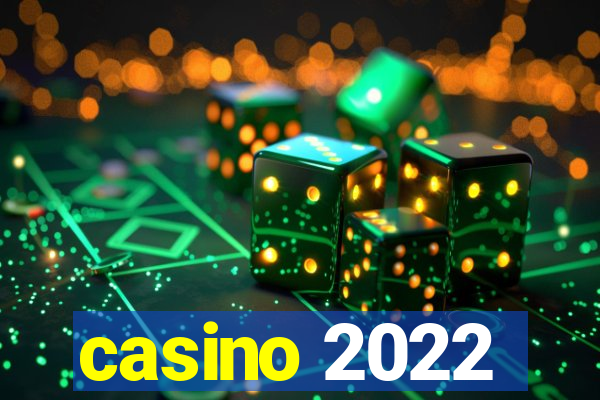 casino 2022