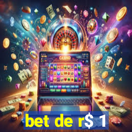 bet de r$ 1