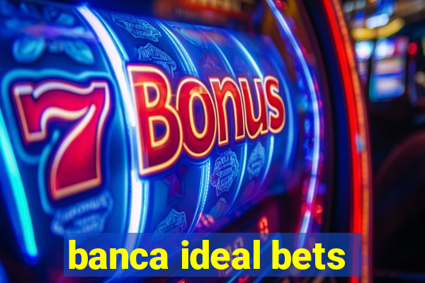 banca ideal bets