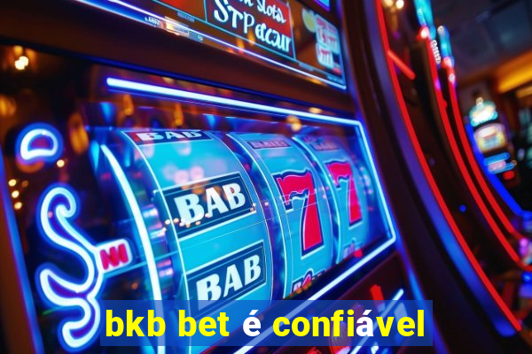 bkb bet é confiável