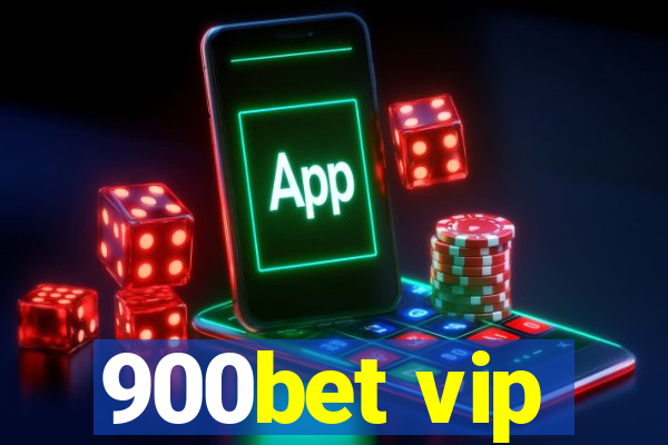 900bet vip