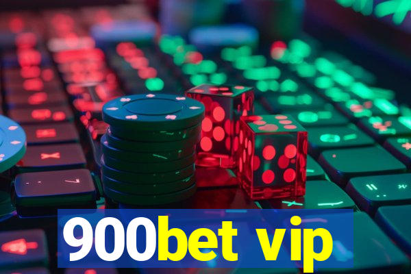 900bet vip