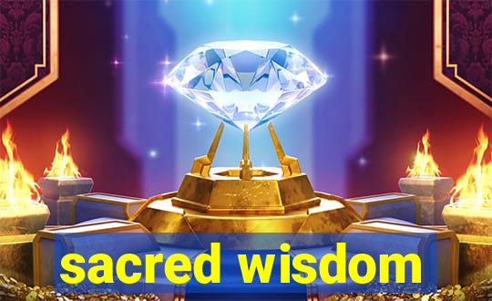 sacred wisdom