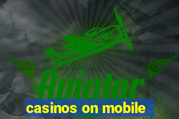 casinos on mobile