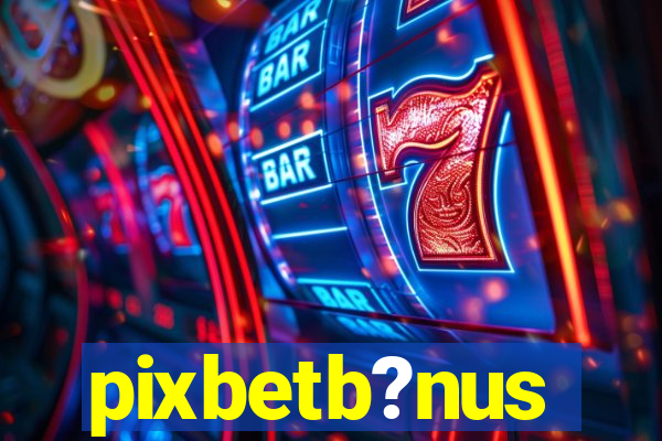 pixbetb?nus