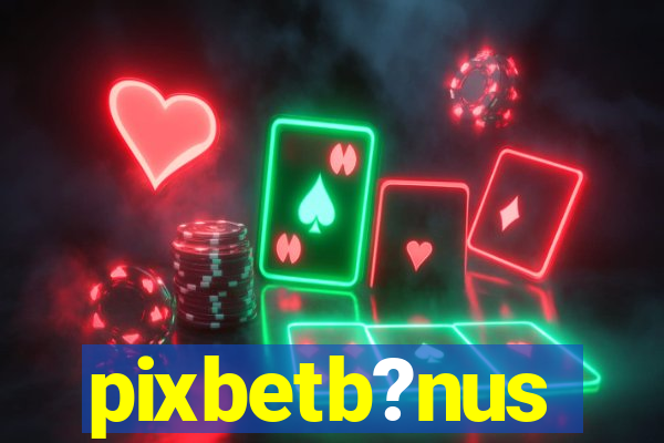 pixbetb?nus