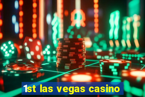 1st las vegas casino