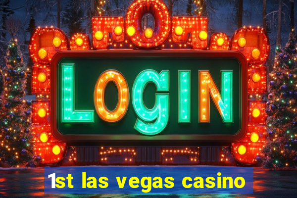 1st las vegas casino