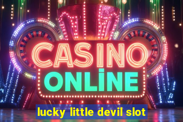 lucky little devil slot