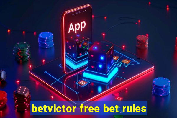 betvictor free bet rules