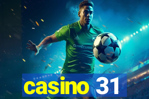 casino 31