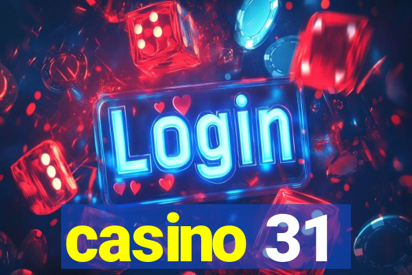 casino 31