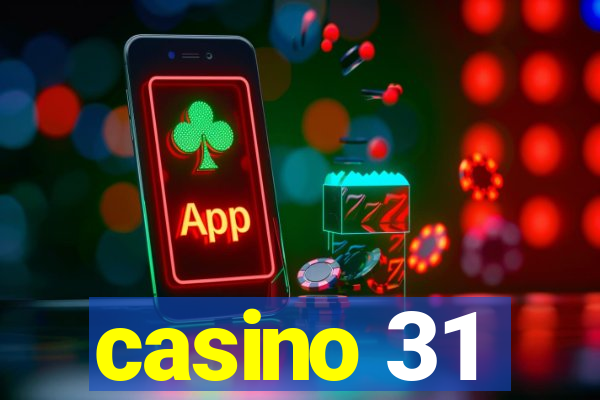 casino 31