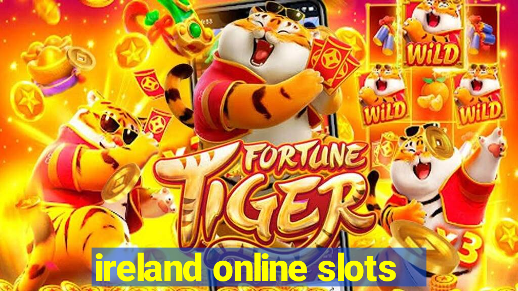 ireland online slots