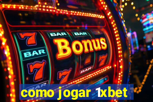 como jogar 1xbet