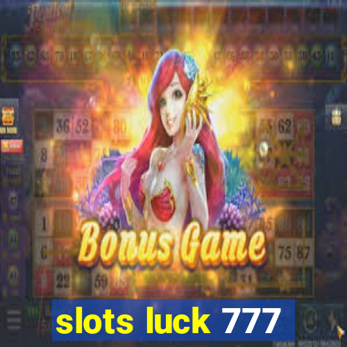 slots luck 777