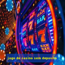 jogo de casino sem deposito