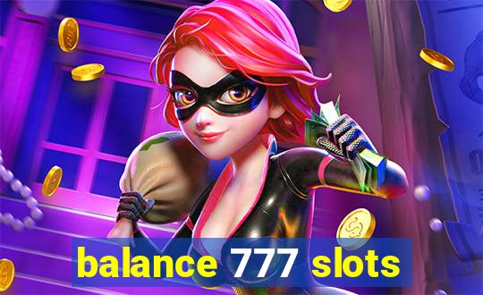 balance 777 slots