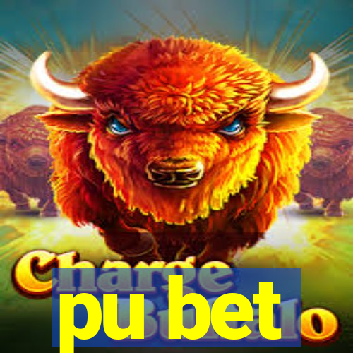 pu bet