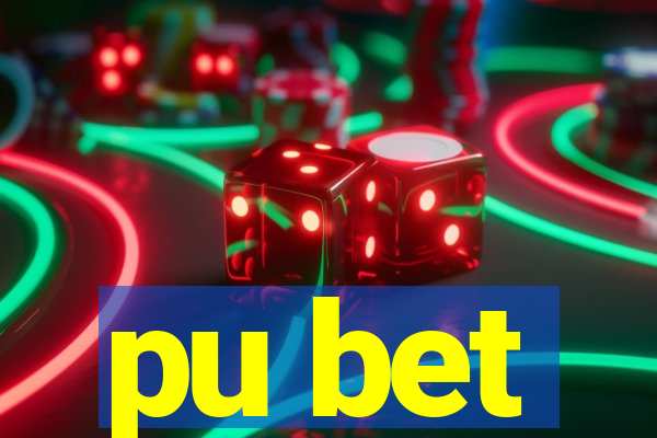 pu bet