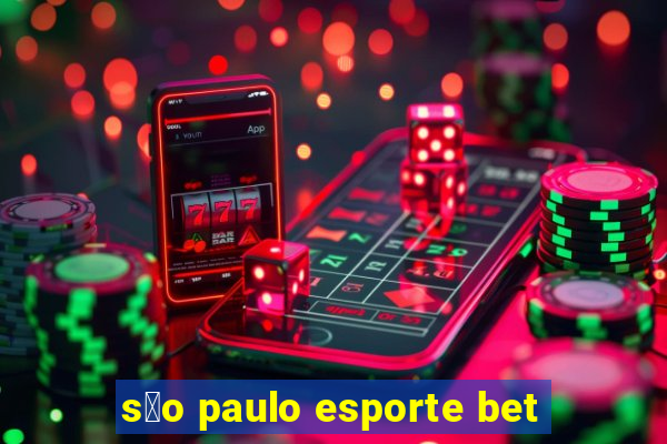 s茫o paulo esporte bet