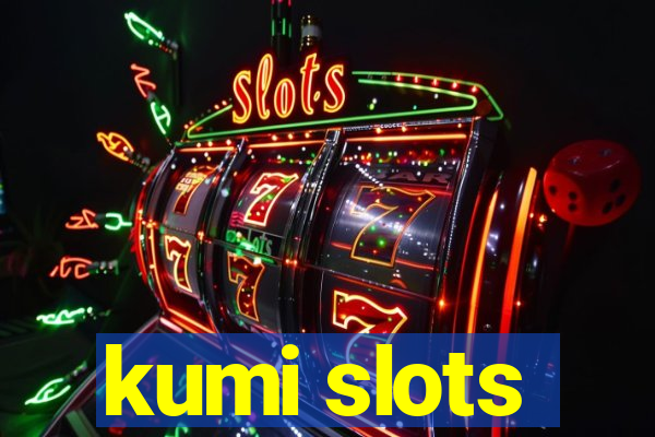 kumi slots