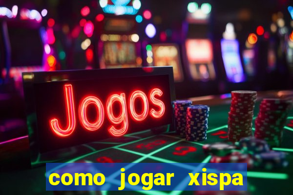 como jogar xispa no jogo do bicho