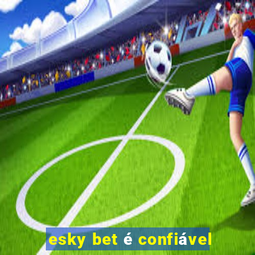 esky bet é confiável