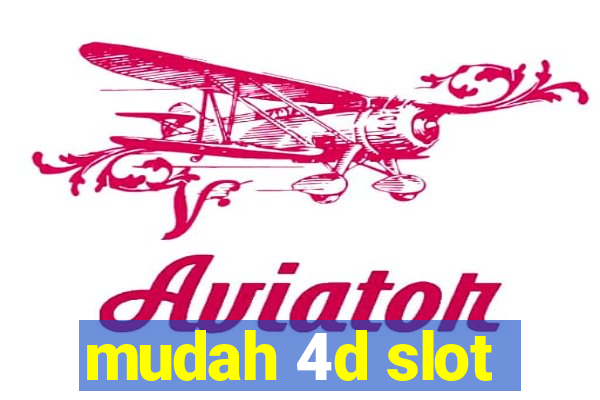 mudah 4d slot