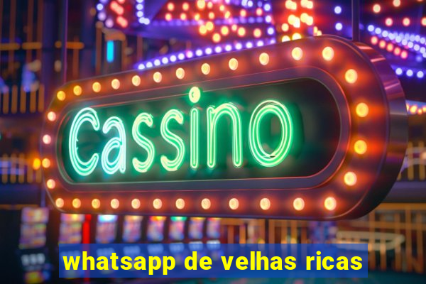 whatsapp de velhas ricas