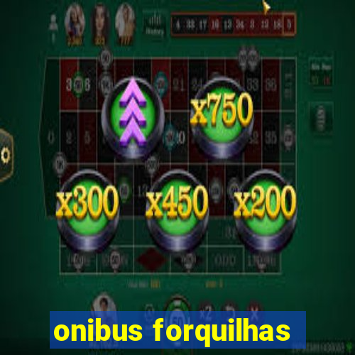 onibus forquilhas