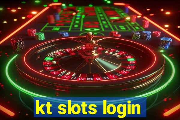 kt slots login