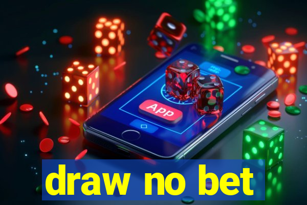 draw no bet