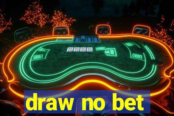 draw no bet