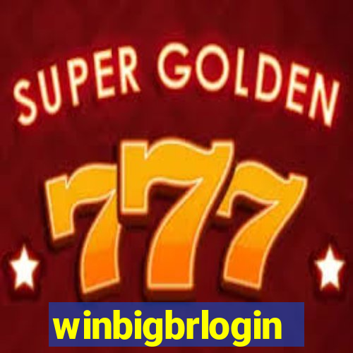 winbigbrlogin